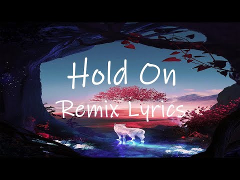 Chord Overstreet, Deepend - Hold On (TikTok Remix) [Lyrics] | i can't imagine a world with you gone