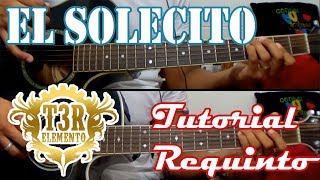Tutorial | El solecito / Vida peligrosa | T3R Elemento | Requinto | TABS