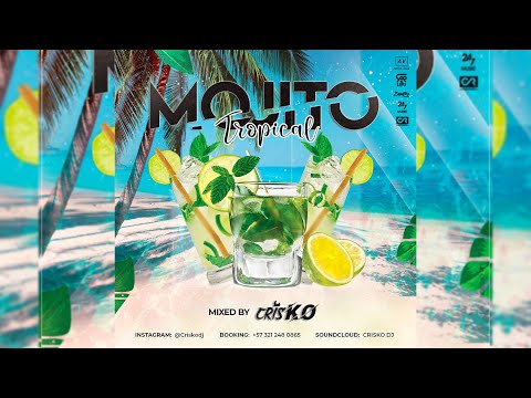 MOJITO TROPICAL - MIXED BY CRISKO DJ