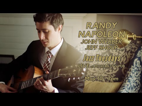 Jazz Tuesdays with Randy Napoleon, John Webber, Jeff Shoup (5/10/22)