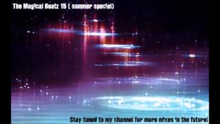 The Magical Beatz 15 ( 2 hour summer special)
