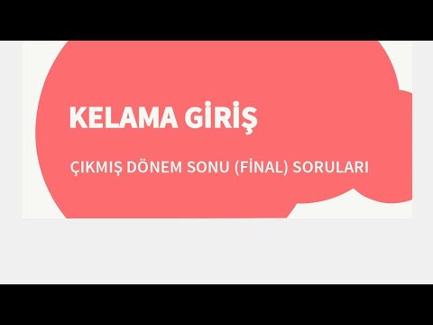 💢KELAMA GİRİŞ ÇIKMIŞ DÖNEM SONU (FİNAL) SORULARI 🗯️