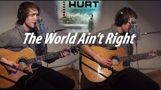 Hurt - World Ain&#39;t Right cover