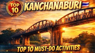 Don’t Go to Kanchanaburi Until You See This (Top 10 Must-Do’s)#thailandtravel