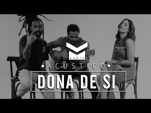 Msário - DONA DE SI feat Heloá Holanda e Léo Caranga (Acústica)