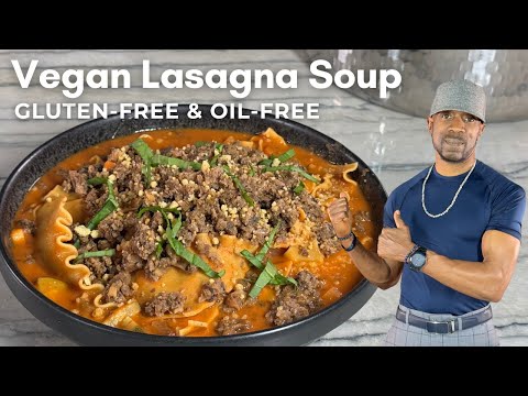 The Ultimate Vegan Lasagna Soup | Whole Food Plant-Based & Delicious | Oil-Free & Gluten-Free