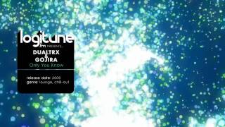 Dualtrx - Only You Know (Gojira Remix)
