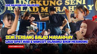 Download lagu Seni Terbang Balad Marahmay di Salamanjah ‼️ Lagu Sifat Nabi dan Wangsit Siliwangi bikin merinding mp3