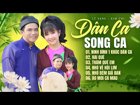 NINH BÌNH MỘT KHÚC DÂN CA - KIM CHI, LÊ SANG Mới Nhất | Nhạc Dân Ca Song Ca NGÀN NĂM CÓ MỘT