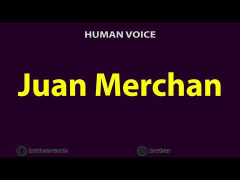 How To Pronounce Juan Merchan