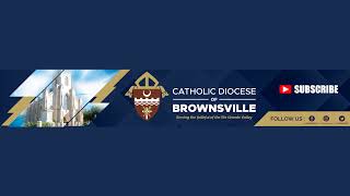 Catholic Diocese of Brownsville Live Stream