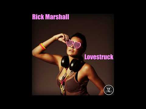 Rick Marshall- Lovestruck (Original Mix)