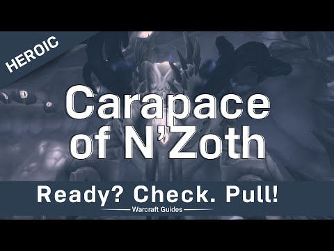 Carapace of Nzoth - Heroic/Normal - Strategy Guide - Ny'alotha, the Waking City