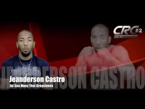 CRC#2 - Fight Announcement  Jeanderson Castro (Jai Sua Muay Thai)