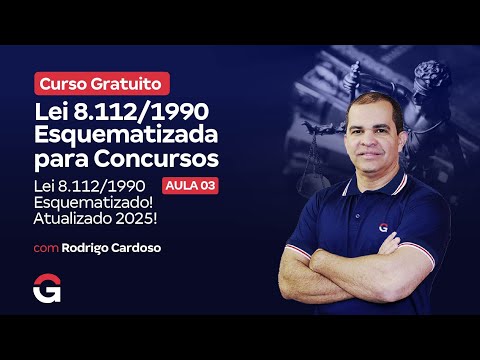 Curso Gratuito | Lei 8.112/1990 Esquematizada para Concursos: AULA 03
