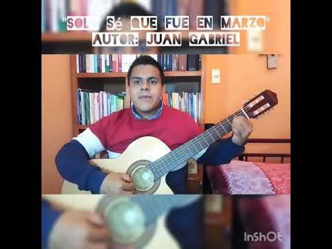 Solo Se Que Fue En Marzo - Juan Gabriel