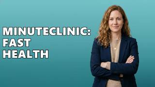What Is CVS Health's MinuteClinic