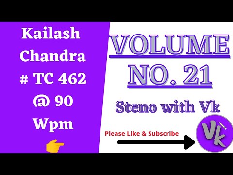 Volume No. 21|| Transcription No. 462|| @90 Wpm|| Kailash Chandra|| Shorthand Dictation||