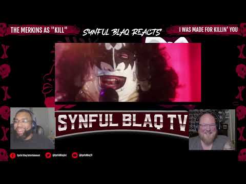 We need more MERKINS! Synful Blaq Reacts - Kill - I was made for Killin' You