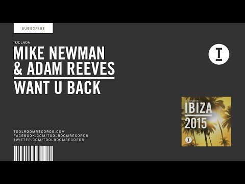 Mike Newman and Adam Reeves - Want U Back