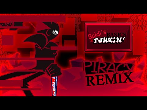 FNF Baldi's Basics in Funkin' - Piracy: Remix