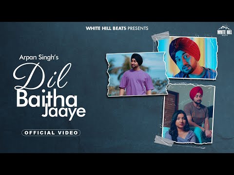 Dil Baitha Jaaye Lyrics - Arpan Singh & San Saini