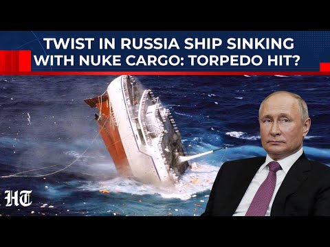 Big Twist In 'Russian Ship' Sinking Near NATO Waters With 'Nuclear Cargo': Torpedo Attack?| Spain