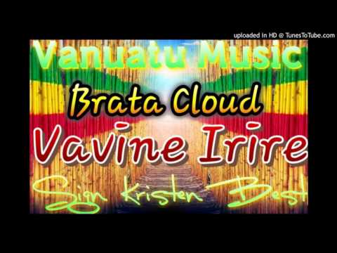 Brata Cloud - Vavine Irire (Vanuatu Music 2015)
