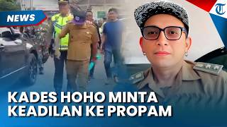 DIKEROYOK ANGGOTA LSM, Kades Hoho Tuntut Keadilan ke Camat hingga Propam Polri