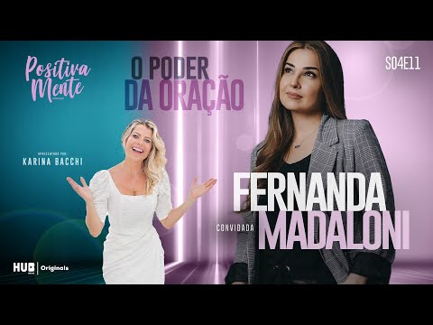 O PODER DA ORAÇÃO! COM FERNANDA MADALONI