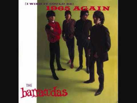 The Barracudas I wish it could be 1965 again