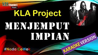Download lagu MENJEMPUT IMPIAN - KLA PROJECT [Karaoke Version] mp3