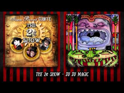 Ju Ju Magic - Steam Powered Giraffe
