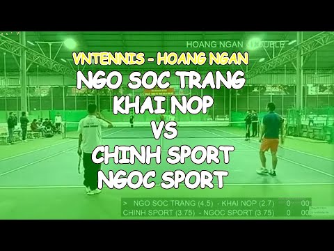 Ngo Soc Trang 4.5 - Khai Nop 2.7 🆚 Chinh Sport 3.75 - Ngoc Sport 3.75 🎾 493 Vntennis - Hoang Ng