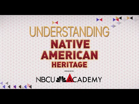 Understanding Native American Heritage - NBCU Academy