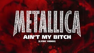 Metallica: Ain&#39;t My Bitch (Lyric Video)