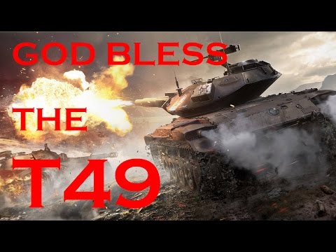 World of Tanks - God bless the T49