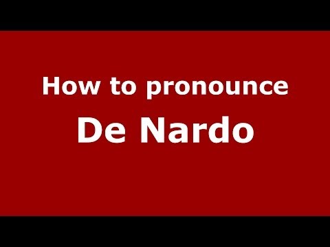 How to pronounce De Nardo (Italian/Italy) - PronounceNames.com