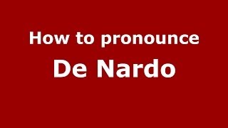 How to pronounce De Nardo