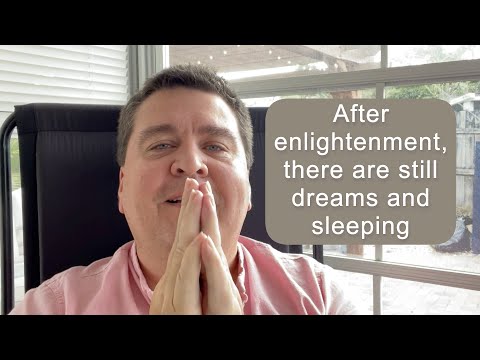 After enlightenment there are still dreams and sleeping || Nonduality and Enlightenment Simplified