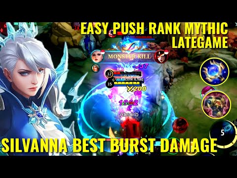 EASY PUSH RANK MYTHIC! LATEGAME! SILVANNA BEST BURST DAMAGE 🔥- Mobile legends