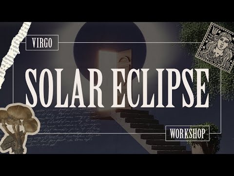 🌑 Solar Eclipse New Moon In Virgo - Second Virgo New Moon of the season!