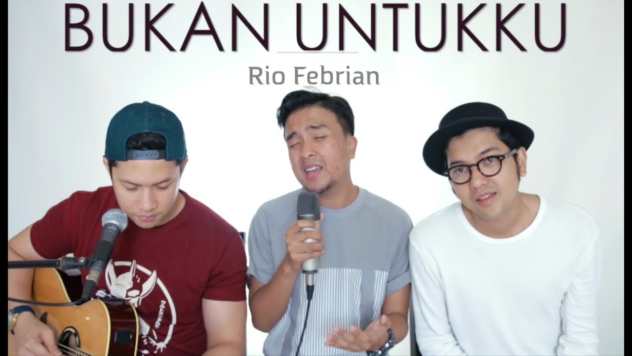 BUKAN UNTUKKU - Rio Febrian (LIVE COVER) Oskar | Ian | Ajay