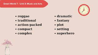 Smart World 7 - Unit 3: Music and Arts