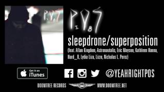 P.O.S &quot;sleepdrone​/​superposition&quot; [Official Audio]