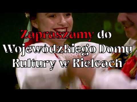 Zapraszamy na jubileuszowy koncert Zespołu Pieśni i Tańca "Kielce"