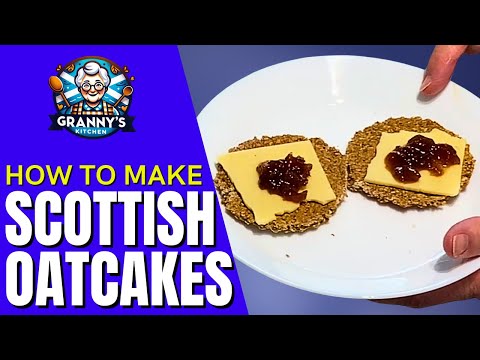 How to Make SCOTTISH OATCAKES Simply and Easily | #grannysscottishkitchen