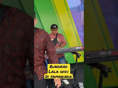 Rungkad Lala widi  samarinda