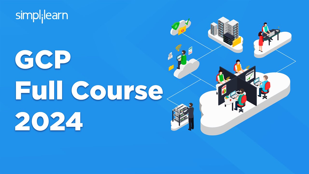 🔥Google Cloud Platform Full Course 2024 | GCP Full Course For Beginners | GCP | Simplilearn