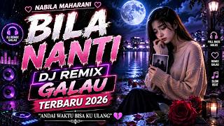 Download lagu BILA NATI - LATEST DJ REMIX GALAU 2026 mp3 Download lagu BILA NATI - LATEST DJ REMIX GALAU 2026 mp3